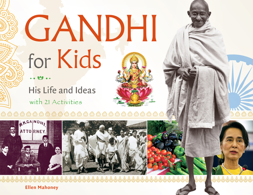 For Kids series: Gandhi for Kids : His Life and Ideas, with 21 Activities (Series #62) (Paperback)